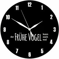 Wanduhr mit Spruch: "Der frühe Vogel kann mich...