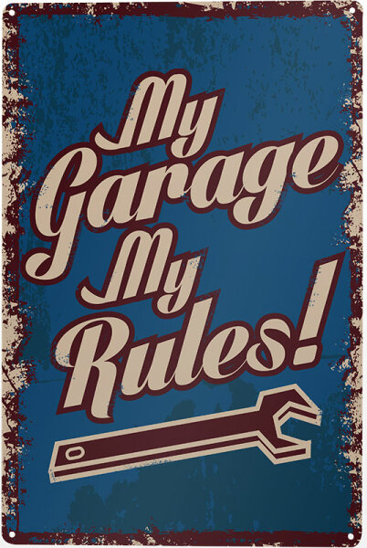 Blechschild mit Spruch: "My Garage My Rules!"